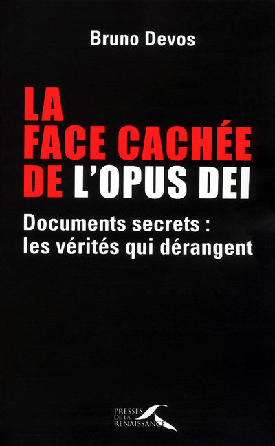 LA FACE CACHEE DE L'OPUS DEI
