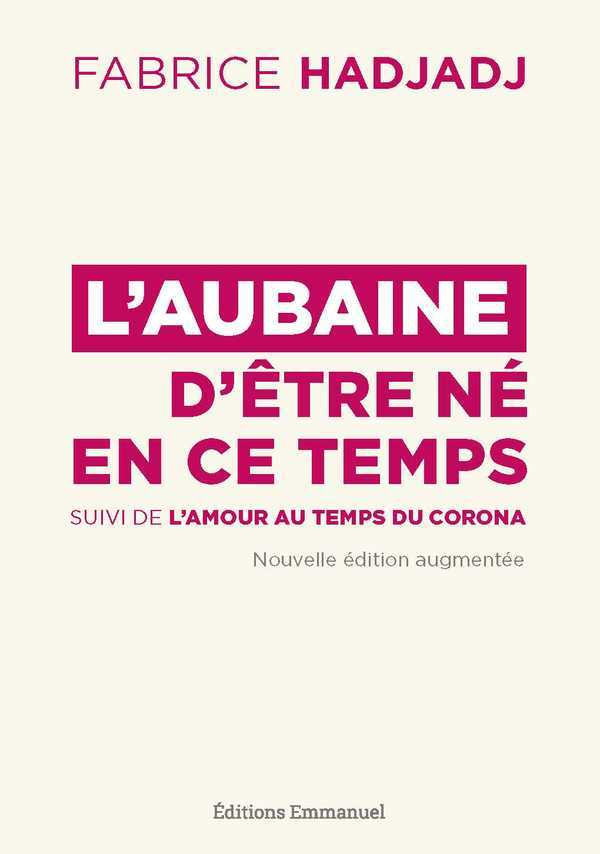 L'AUBAINE D'ETRE NE EN CE TEMPS