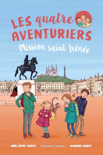 LES QUATRE AVENTURIERS T03 MISSION SAINT IRENEE