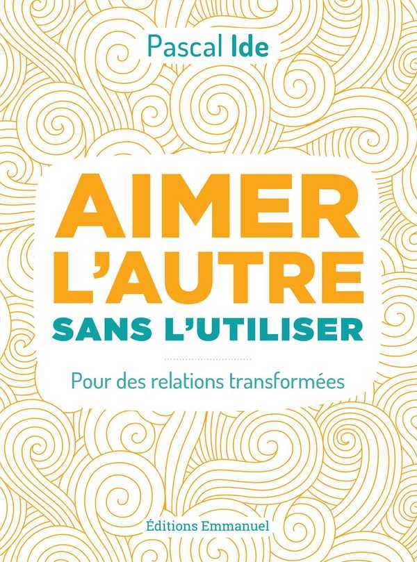 AIMER L'AUTRE SANS L'UTILISER
