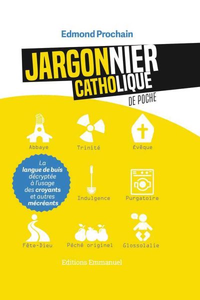 JARGONNIER CATHOLIQUE DE POCHE