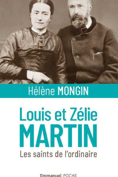 LOUIS ET ZELIE MARTIN - FORMAT POCHE