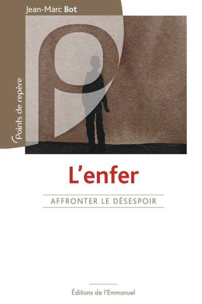 L'ENFER - AFFRONTER LE DESESPOIR