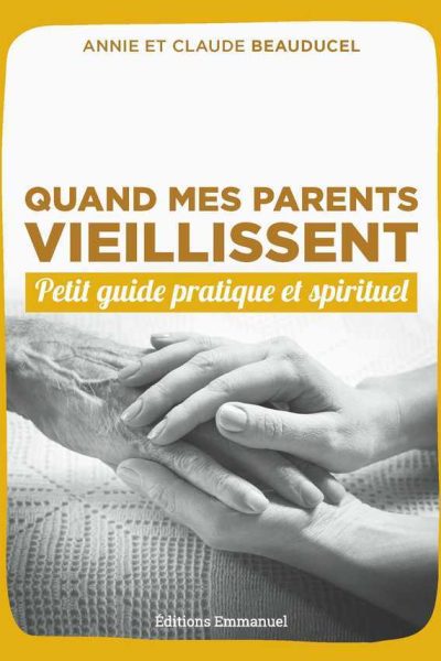 QUAND MES PARENTS VIEILLISSENT