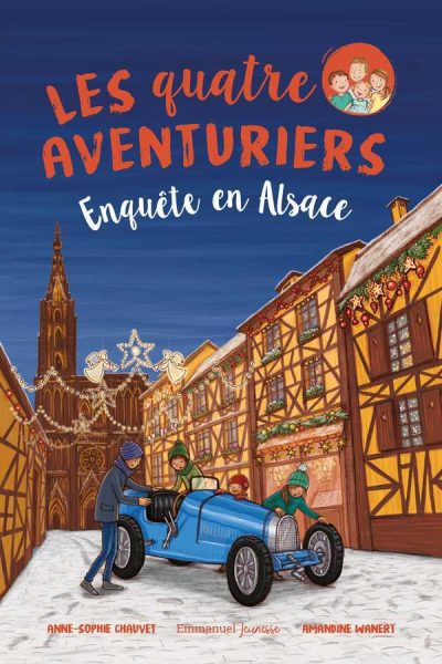 LES QUATRE AVENTURIERS T06 ENQUÊTE EN ALSACE
