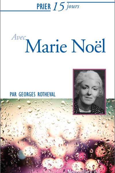 05 MARIE NOËL - PRIER 15 JOURS AVEC  ED 2017