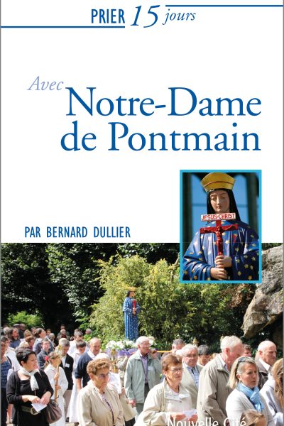 198 NOTRE-DAME DE PONTMAIN PRIER 15 JOURS AVEC  198