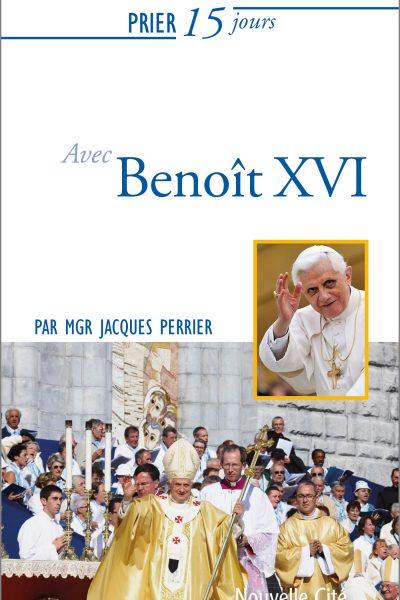 199 BENOIT XVI   N°199 PRIER 15 JOURS  AVEC