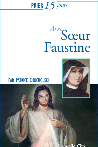 101 PRIER 15 JOURS AVEC FAUSTINE - NOUVELLE EDITION