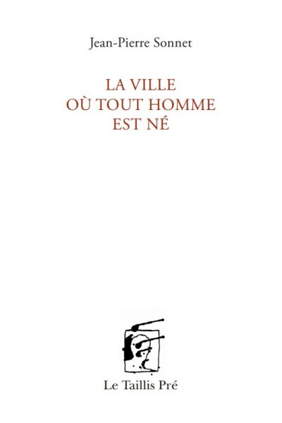 LA VILLE OU TOUT HOMME EST NE