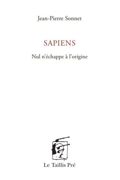 SAPIENS - NUL N'ECHAPPE A L'ORIGINE