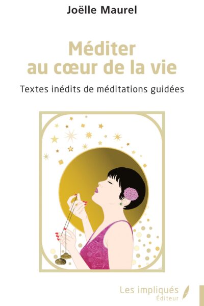 MEDITER AU COEUR DE LA VIE