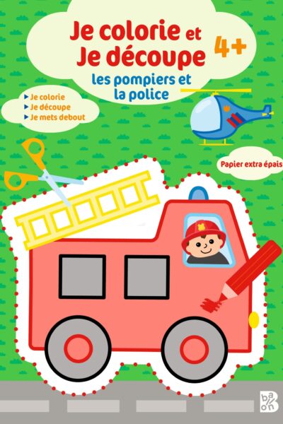 JE COLORIE ET JE DECOUPE : LES POMPIERS ET LA POLICE