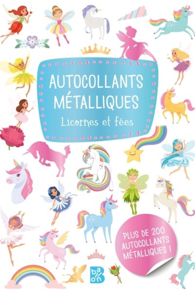 AUTOCOLLANTS METALLIQUES : LES FEES & LES LICORNES