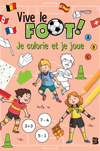 VIVE LE FOOT ! JE COLORIE ET JE JOUE