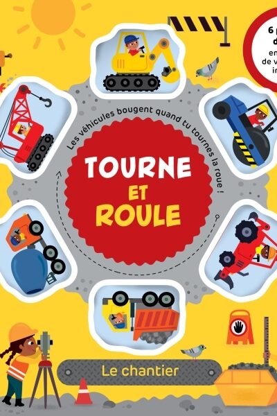TOURNE ET ROULE - LE CHANTIER