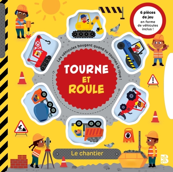 TOURNE ET ROULE - LE CHANTIER