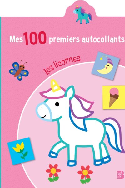MES 100 PREMIERS AUTOCOLLANTS : LES LICORNES 2+