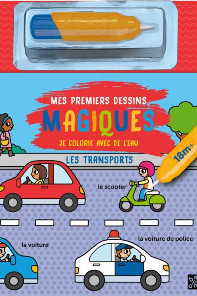 LES TRANSPORTS - MES PREMIERS DESSINS MAGIQUES
