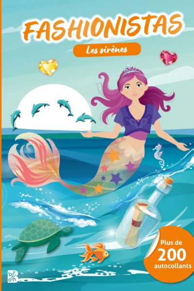 FASHIONISTAS : LES SIRENES + 200 AUTOCOLLANTS