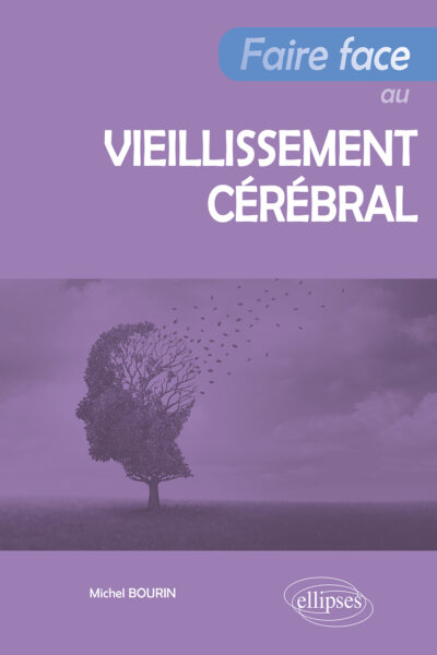 FAIRE FACE AU VIEILLISSEMENT CEREBRAL