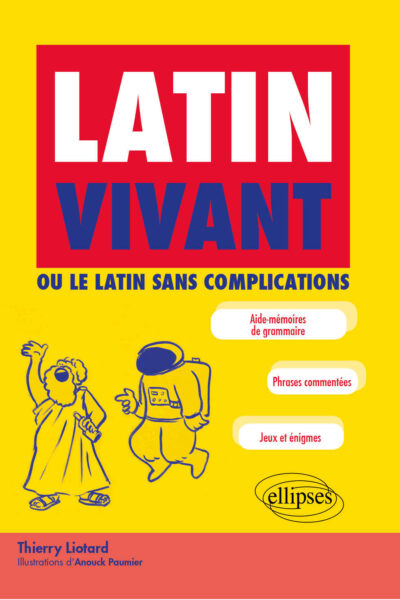LATIN VIVANT OU LE LATIN SANS COMPLICATIONS