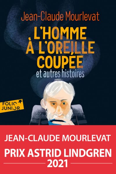 L'HOMME A L'OREILLE COUPEE ET AUTRES HISTOIRES