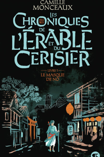 LES CHRONIQUES DE L'ERABLE ET DU CERISIER T01 LE MASQUE DE NÔ