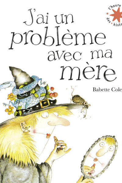 J'AI UN PROBLEME AVEC MA MERE