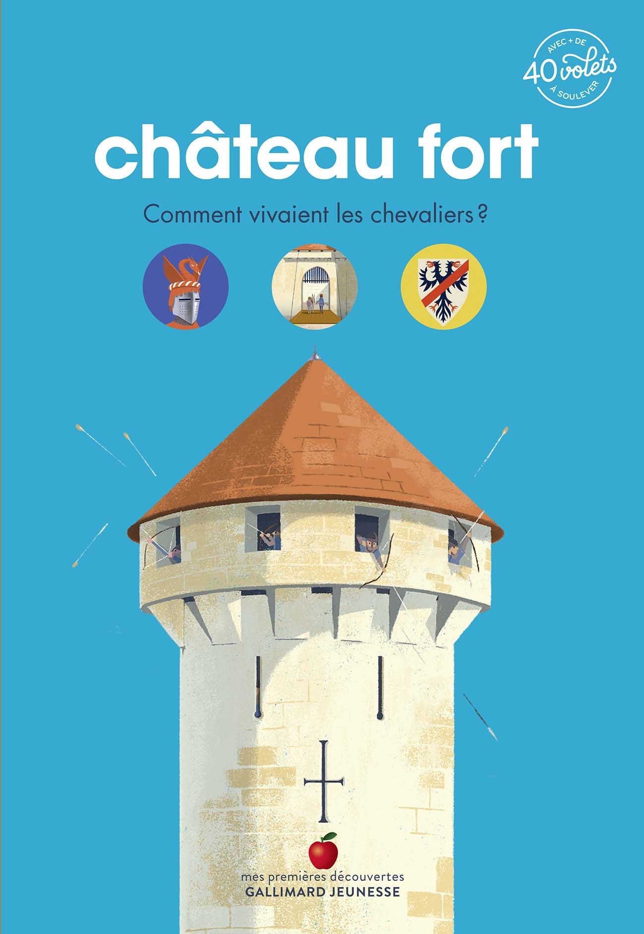 CHATEAU FORT - COMMENT VIVAIENT LES CHEVALIERS ?