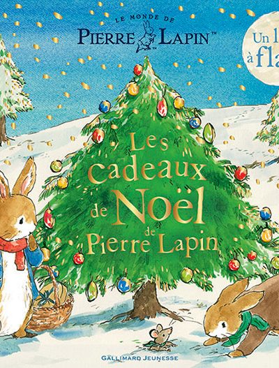 LE MONDE DE PIERRE LAPIN - LES CADEAUX DE NOEL DE PIERRE LAPIN - UN LIVRE A FLAPS