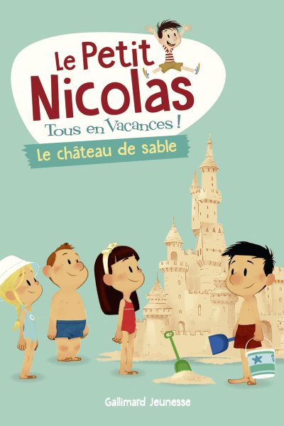 LE PETIT NICOLAS, TOUS EN VACANCES ! - LE CHÂTEAU DE SABLE