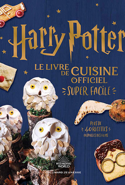 HARRY POTTER - HARRY POTTER - LE LIVRE DE CUISINE OFFICIEL - SUPER FACILE - PLUS DE 40 RECETTES INSP