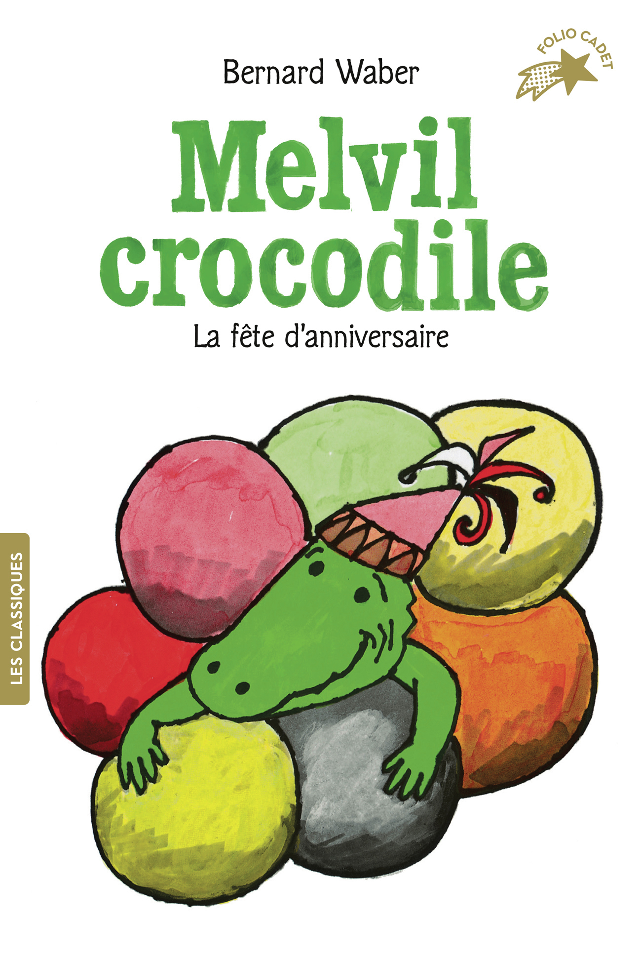 MELVIL CROCODILE - LA FETE D'ANNIVERSAIRE