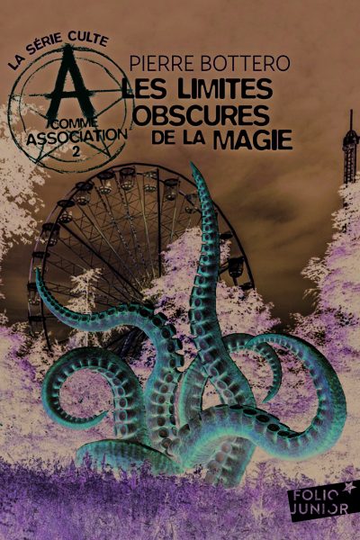A COMME ASSOCIATION T02 LES LIMITES OBSCURES DE LA MAGIE