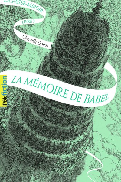 LA PASSE-MIROIR T03 LA MEMOIRE DE BABEL