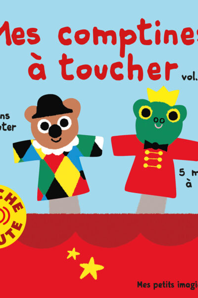 MES COMPTINES A TOUCHER, 2 - 5 MATIERES A TOUCHER, 5 SONS A ECOUTER