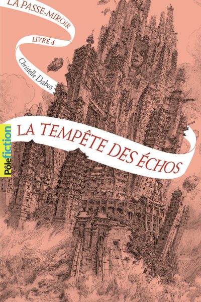 LA PASSE-MIROIR T04 LA TEMPÊTE DES ECHOS