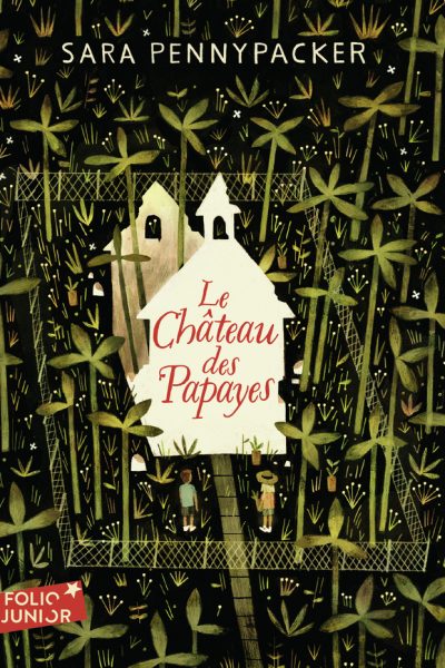 LE CHATEAU DES PAPAYES