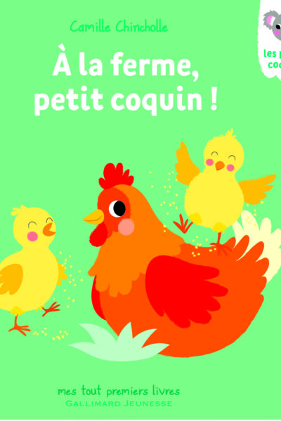 A LA FERME, PETIT COQUIN ! COLL. LES PETITS COQUINS