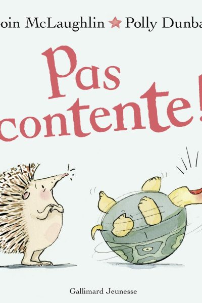 PAS CONTENTE !