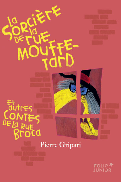 LA SORCIERE DE LA RUE MOUFFETARD ET AUTRES CONTES DE LA RUE BROCA (EDITION COLLECTOR)