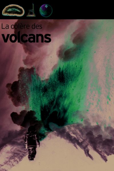 LA COLERE DES VOLCANS