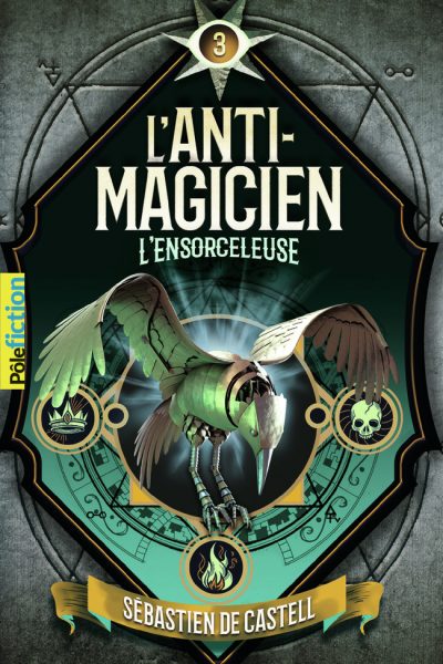 L'ANTI-MAGICIEN T03 L'ENSORCELEUSE