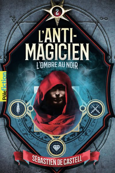 L'ANTI-MAGICIEN, 2 - L'OMBRE AU NOIR