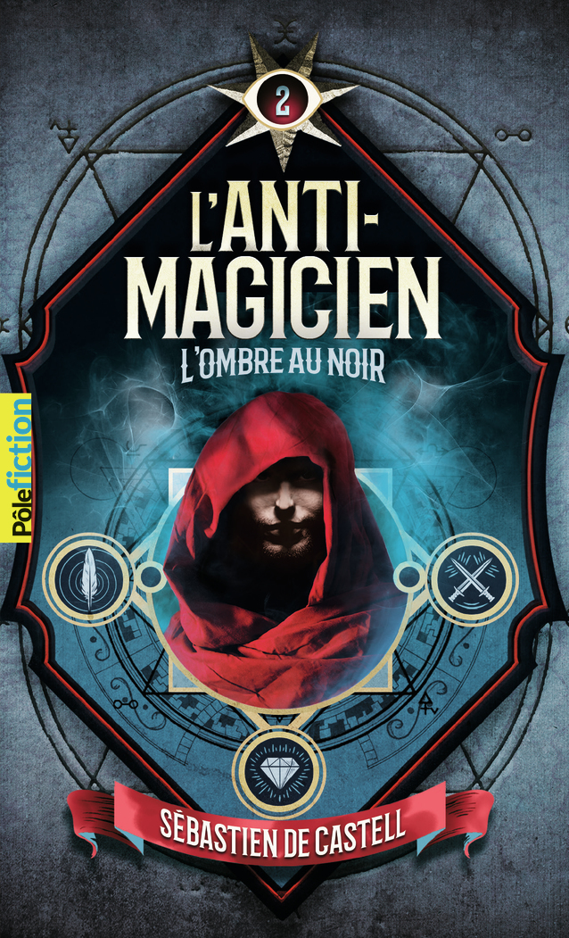L'ANTI-MAGICIEN, 2 - L'OMBRE AU NOIR