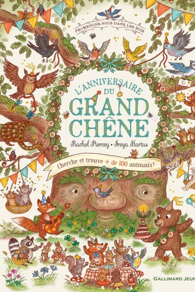 PROMENONS-NOUS DANS LES BOIS - L'ANNIVERSAIRE DU GRAND CHÊNE - CHERCHE ET TROUVE PLUS DE 100 ANIMAU