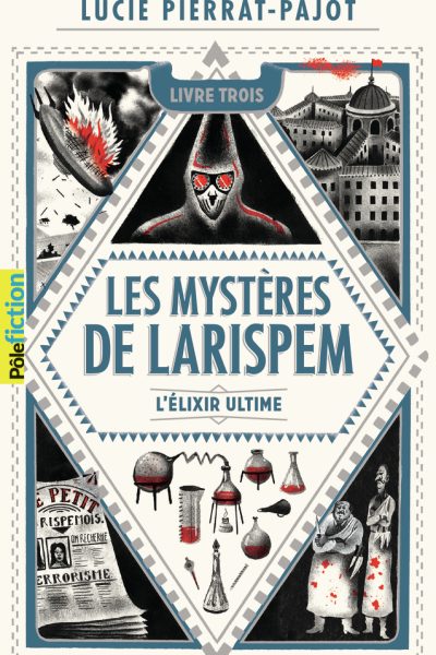 LES MYSTERES DE LARISPEM - III - L'ELIXIR ULTIME