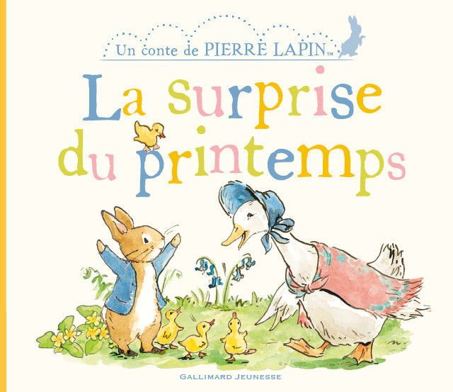 LA SURPRISE DU PRINTEMPS - UN CONTE DE PIERRE LAPIN