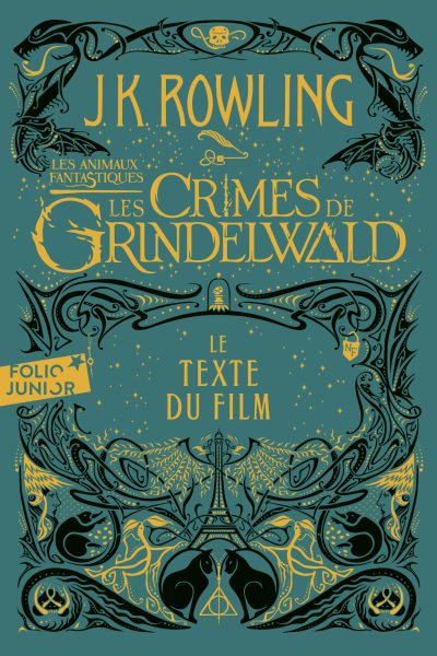 LES ANIMAUX FANTASTIQUES T02 LES CRIMES DE GRINDELWALD - LE TEXTE DU FILM